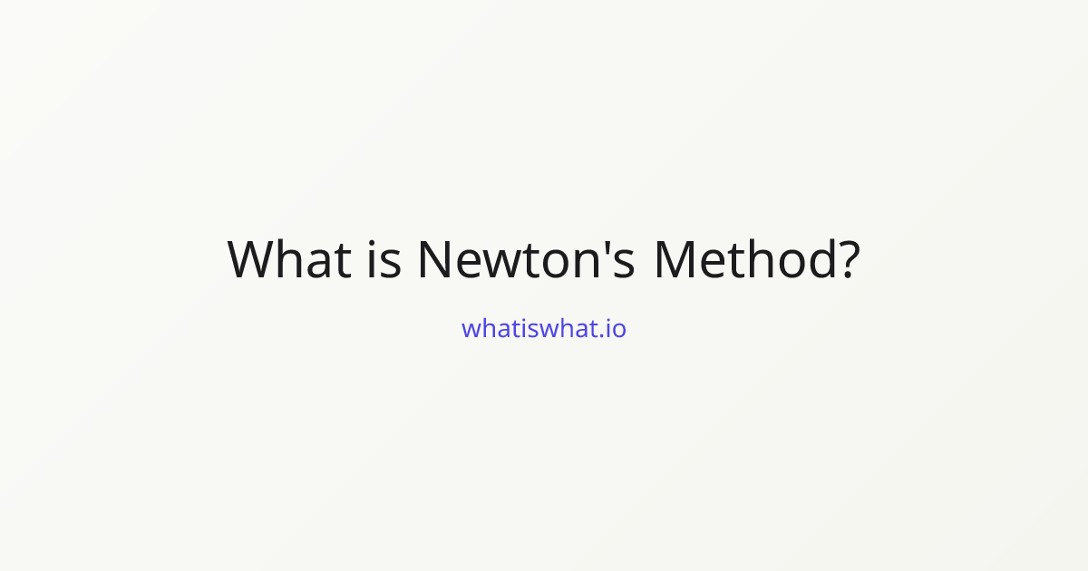 What is Newton's Method? | whatiswhat.io
